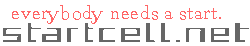 Everybody needs a Start. StartCell.net