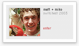 Miko + Matt - Switched Reality Show